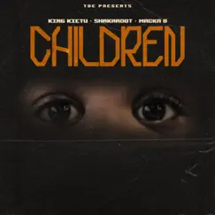 Children - Single by King Kietu, Shakaroot & Macka B album reviews, ratings, credits