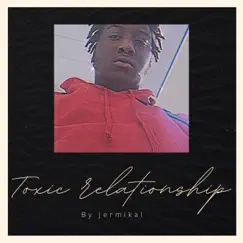 Toxic Relationship - Single by Itsyaboymike album reviews, ratings, credits