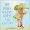 The Green Grass Grew All Around - Single album lyrics, reviews, download