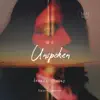 Unspoken - Single album lyrics, reviews, download