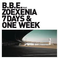 7 Days And One Week (feat. Zoë Xenia) [Orlis Adult Language Rmx] Song Lyrics