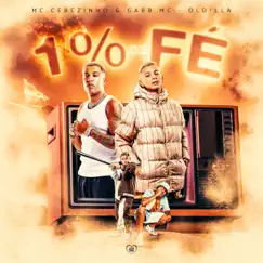 1% de Fé - Single by MC Cebezinho, Gabb MC & Oldilla album reviews, ratings, credits