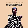 Black Bossa - Single album lyrics, reviews, download