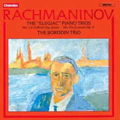 Rachmaninoff: Élégiaque Piano Trios by Borodin Trio album reviews, ratings, credits