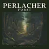 Perlacher Forst album lyrics, reviews, download
