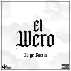 El Wero - Single by Jorge Guerra album reviews, ratings, credits