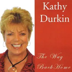 The Way Back Home by Kathy Durkin album reviews, ratings, credits