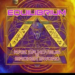 Equilibrium by Raiz Da Novelis & Broken Sword album reviews, ratings, credits