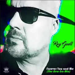 Forever You and Me (The New Era Remix) - EP by Ray Guell album reviews, ratings, credits