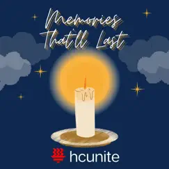 Memories That'll Last (feat. Jacob Tseng, Charlene Chong & Zhu Bolin) - Single by Hcunite album reviews, ratings, credits