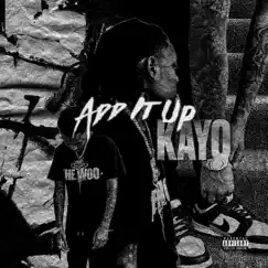 Add It Up - Single by KLS KAY0 album reviews, ratings, credits