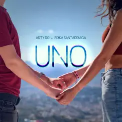 Uno - Single by Arty Ro & Erika Santarriaga album reviews, ratings, credits