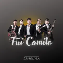 Fui Camilo - Single by Grupo Directo album reviews, ratings, credits