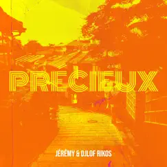 Précieux - Single by Jeremy & Dj Lof Rikos album reviews, ratings, credits