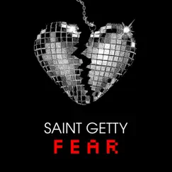 Fear - Single by Saint Getty album reviews, ratings, credits