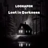 Lost in Darkness - Single album lyrics, reviews, download
