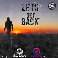 Lets Get Back - Single by Mr. Exoh & DVS Lion album reviews, ratings, credits