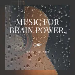 Music for Brain Power, Rain Sounds by Re-Relaxation, Meditation Music Therapy & Yoga Music Followers album reviews, ratings, credits