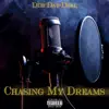 Chasing My Dreams - Single album lyrics, reviews, download