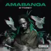 Amabanga - Single album lyrics, reviews, download