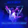 Tell You What I Need (feat. Low Newbreed) - Single album lyrics, reviews, download