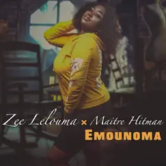 Emounoma - Single by Zee Lelouma & Maitre Hitman album reviews, ratings, credits