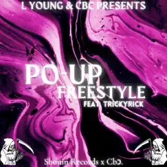 Po-Up Freestyle (feat. TrickyRick) - Single by L Young album reviews, ratings, credits