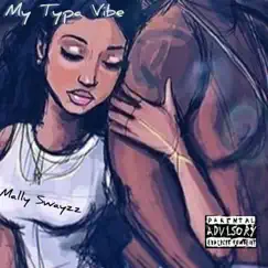 My Typa Vibe - Single by Mally Swayzz album reviews, ratings, credits
