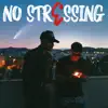 NO STRESSING - Single album lyrics, reviews, download