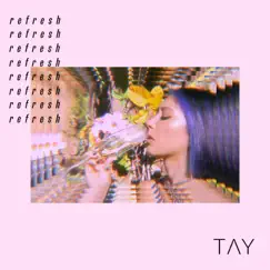 Refresh - Single by TAY album reviews, ratings, credits