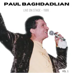 Paul Baghdadlian, Vol. 1 (Live on Stage, 1999) by Paul Baghdadlian album reviews, ratings, credits