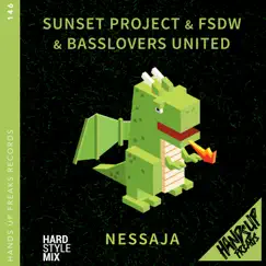 Nessaja (Hardstyle Mix) - Single by Sunset Project, FSDW & Basslovers United album reviews, ratings, credits