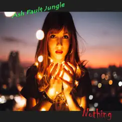 Nothing - Single by Ash Fault Jungle album reviews, ratings, credits