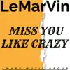 Miss You Like Crazy - Single album lyrics, reviews, download
