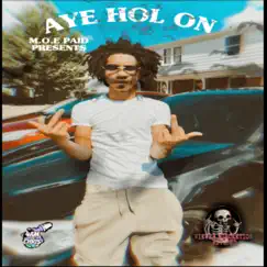 Aye Hol On - Single by MOE PAID album reviews, ratings, credits