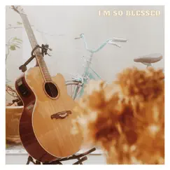 I'm so Blessed - Single by Sara Gill album reviews, ratings, credits