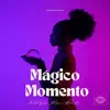 Mágico Momento - Single album lyrics, reviews, download