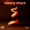Thick Ones (Radio Edit) - Single album lyrics, reviews, download