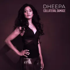 Collateral Damage - Single by Dheepa album reviews, ratings, credits