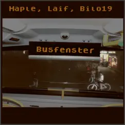Busfenster - Single by Laif, Bilo19 & Maple album reviews, ratings, credits