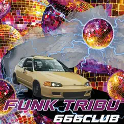 666 Club - Single by Funk Tribu album reviews, ratings, credits