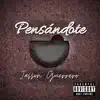 Pensándote - Single album lyrics, reviews, download