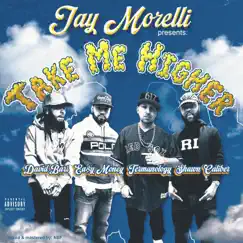 Take Me Higher (feat. David Bars, Ea$y Money, Termanology & Shawn Caliber) - Single by Jay Morelli album reviews, ratings, credits