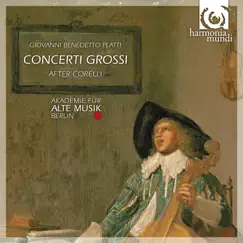 Platti: Concerti grossi after Corelli by Akademie für Alte Musik Berlin album reviews, ratings, credits