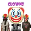 CLOWNS (feat. R-Rizzle) - Single album lyrics, reviews, download