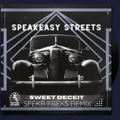 Sweet Deceit - Single by Speakeasy Streets & Spekrfreks album reviews, ratings, credits