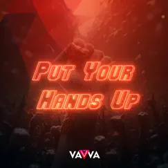 Put Your Hands Up (Extended Mix) Song Lyrics