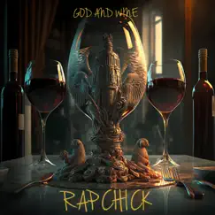 God and Wine - Single by RAPCHICK album reviews, ratings, credits