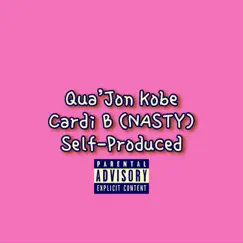 Cardi B (Nasty) - Single by Qua'Jon Kobe album reviews, ratings, credits