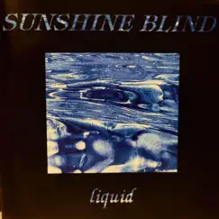 Liquid by Sunshine Blind album reviews, ratings, credits